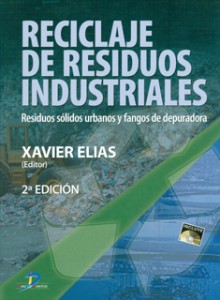Reciclaje de residuos industriales, residuos sólidos urbanos y fangos de depuradora (2009 Ed. Díaz de Santos) Reciclaje de residuos industriales, residuos sólidos urbanos y fangos de depuradora (2009 Ed. Díaz de Santos)