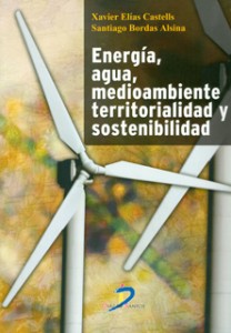 Energía, agua, medioambiente, territorialidad y sostenibilidad (2011 Ed. Díaz de Santos) Energía, agua, medioambiente, territorialidad y sostenibilidad (2011 Ed. Díaz de Santos)